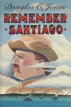 Remember Santiago: A Novel