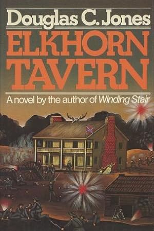 Elkhorn Tavern: A Novel