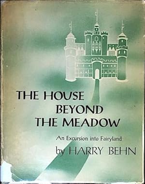 The House Beyond the Meadow: An Excursion into Fairyland