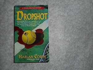 Dropshot. (Drop Shot) SIGNED 1st US Paperback Edition