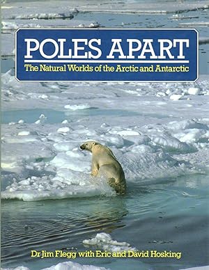 Poles Apart: The Natural Worlds of the Arctic and Antarctic