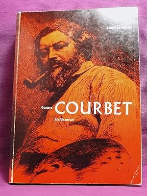 Gustave Courbet: His Life and Art