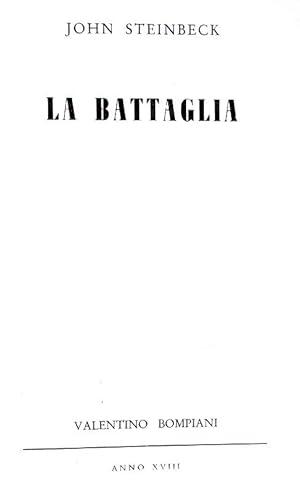 La battaglia.Milano, Valentino Bompiani, 1940 (25 Agosto).