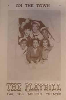 The Playbill for On the Town. Adelphi Theatre, 1945. [Broadway Musical].