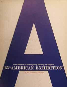 The Art Institute of Chicago : 65th American Exhibition : Some Directions in Contemporary Paintin...