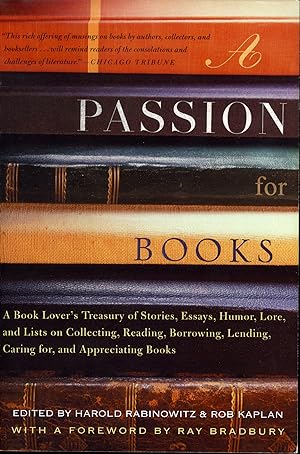 A Passion for Books: A Book Lover's Treasury of Stories, Essays, Humor, Lore, and Lists on Collec...