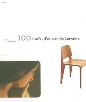 100 chefs-d'oeuvre de Lorraine