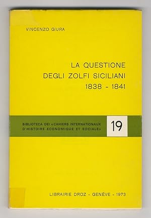 La questione degli zolfi siciliani 1838 - 1841.