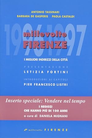 Millevolte Firenze 1996-97. [I migliori indirizzi della città]. Presentazione: Letizia Fortini. I...
