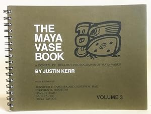 The Maya Vase Book: A Corpus of Rollout Photographs of Maya Vases, VOLUME 3