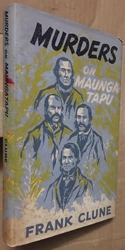 Murders on Maunga-Tapu. A history of the crimes committed on the lonely slopes of Maunga-tapu ("T...