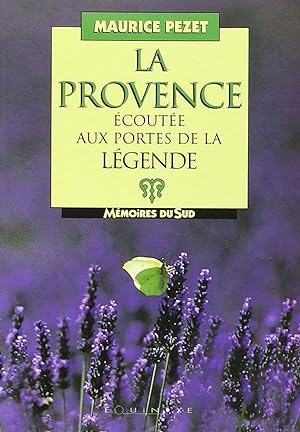 La Provence écoutée aux Portes de la Légende