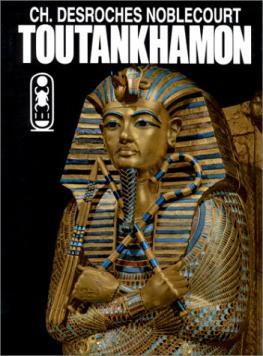 Toutankhamon. vie et mort d'un pharaon