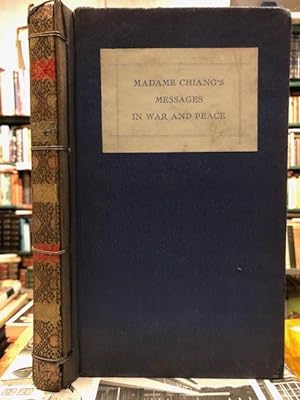 War Messages and Other Selections [Madame Chiang's Messages in War and Peace]