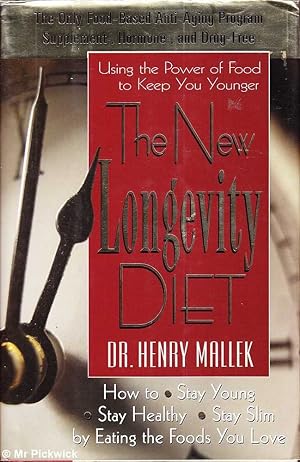 The New Longevity Diet: Using the Power of Food to Keep You Younger