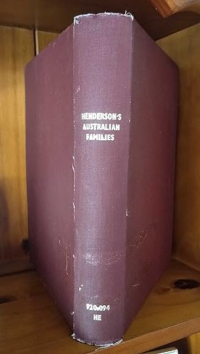 HENDERSON'S AUSTRALIAN FAMILIES A Genealogical and Biographical Record. Volume I.