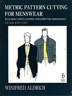 Metric Pattern Cutting for Menswear Including Unisex Clothes and Computer Aided Design