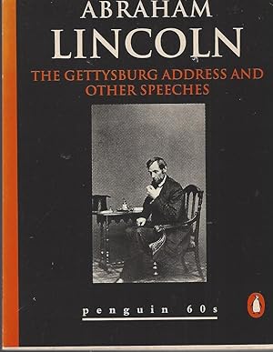 Gettysburg Address and Other Speeches