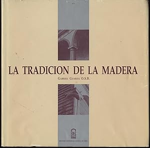 La Tradicion de la Madera The Tradition of Wood Text in Spanish by Gabriel Guarda