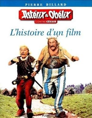 Astérix & Obélix contre César - L'histoire d'un film -