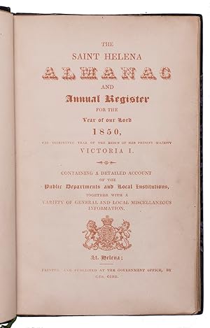 The Saint Helena almanac and annual register for the year of our lord 1850,  Containing a detail...