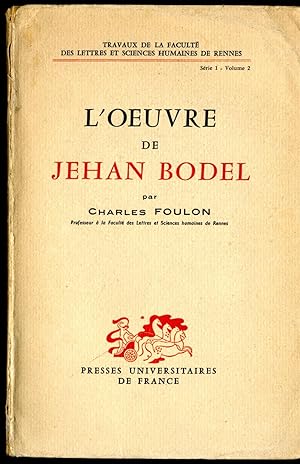 L'OEUVRE DE JEHAN BODEL.
