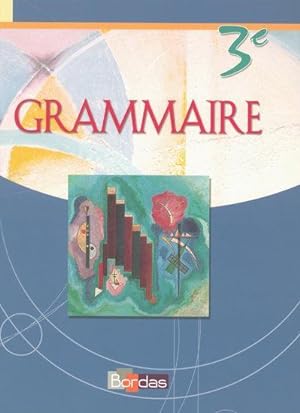 grammaire bordas 3e 2003 manuel de l'eleve