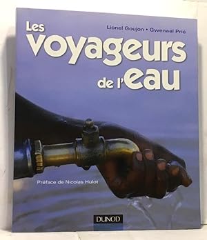 Les voyageurs de l'eau - Préface de Nicolas Hulot