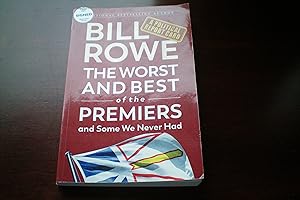 The Worst and Best of the Premiers and Some We Never Had