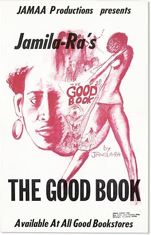 Poster: Jamaa Productions Presents Jamila-Ra's The Good Book. Available At All Good Bookstores