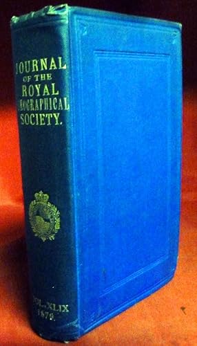 The Journal Of The Royal Geographical Society. Volume the Forty-Ninth