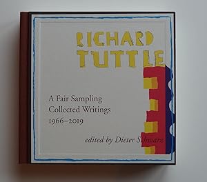 Richard Tuttle. A Fair Sampling. Collected Writings 1966-2019