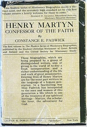 Henry Martyn, Confessor of the Faith (The Modern Series of Missionary Biographies, volume 1)