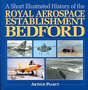 An Illustrated History of the Royal Aircraft Establishment Bedford
