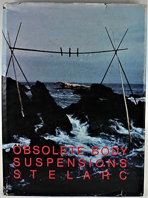 Obsolete Body Suspensions Stelarc 1st Edition Signed by Stelarc