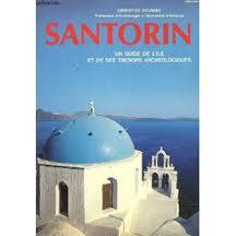 Santorin - Un Guide L'île Et De Ses Trésors Archéologiques