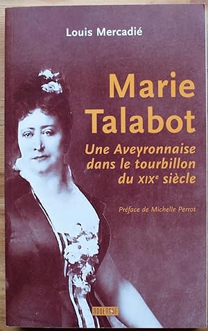 Marie Talabot, une aveyronnaise dans le tourbillon du XIXe siècle