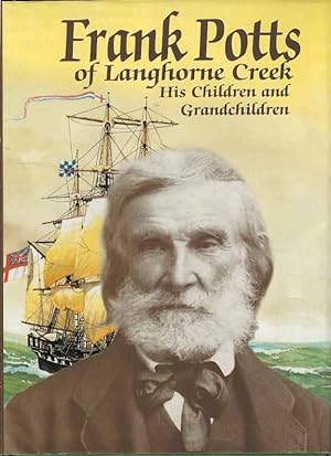 Frank Potts of Langhorne Creek His Children and Grandchildren