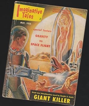 Imaginative Tales - May 1958 - Giant Killer; Gravity vs Space Flight; Ghost World; Refueling Stat...