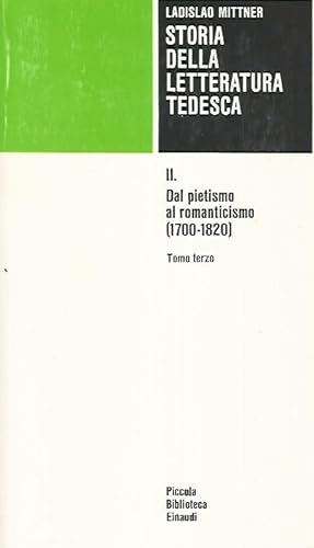 Storia della letteratura tedesca. Volume II: Dal pietismo al romanticismo. Tomi 1-2-3
