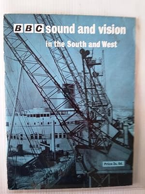 B. B. C. Sound and Vision in the South and West - BBC. Publication 4306