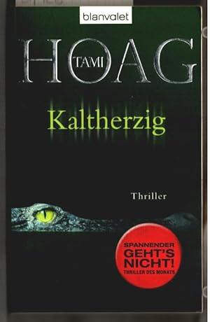 Kaltherzig : Roman. Tami Hoag. Aus dem Engl. von Fred Kinzel / Blanvalet ; 37032.