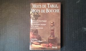 Mots de table, Mots de bouche. Dictionnaire étymologique et historique du vocabulaire classique d...