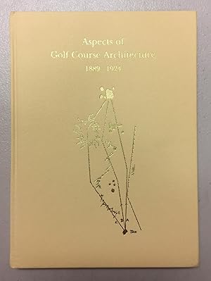 Aspects of Golf Course Architecture I: 1889-1924