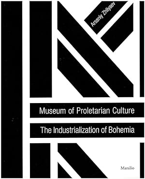 Museum of Proletarian Culture: Industrialization of Bohemians