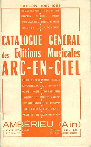 Catalogue Général des Editions musicales ARC-EN-CIEL saison 1957-1958