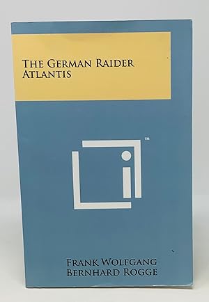 The German Raider Atlantis