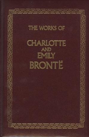 The Works of Charlotte and Emily Bronte: Jane Eyre, Wuthering Heights