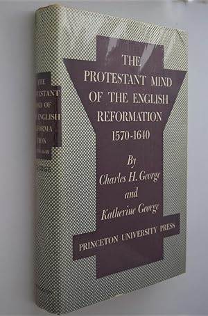 The Protestant mind of the English Reformation, 1570-1640