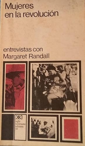 Mujeres En La Revolución Entrevistas Con Margaret Randall